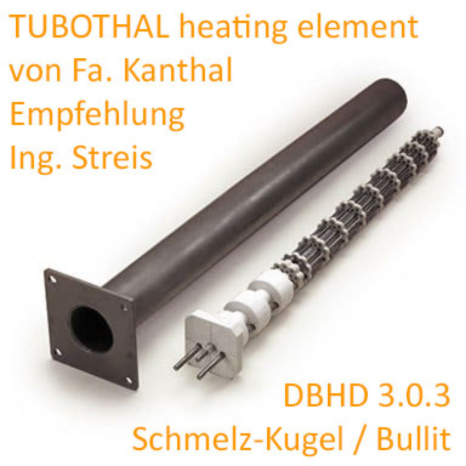 TUBOTHAL Heiz-Elemente für Schmelz-Kugel innerhalb DBHD 3.0.3