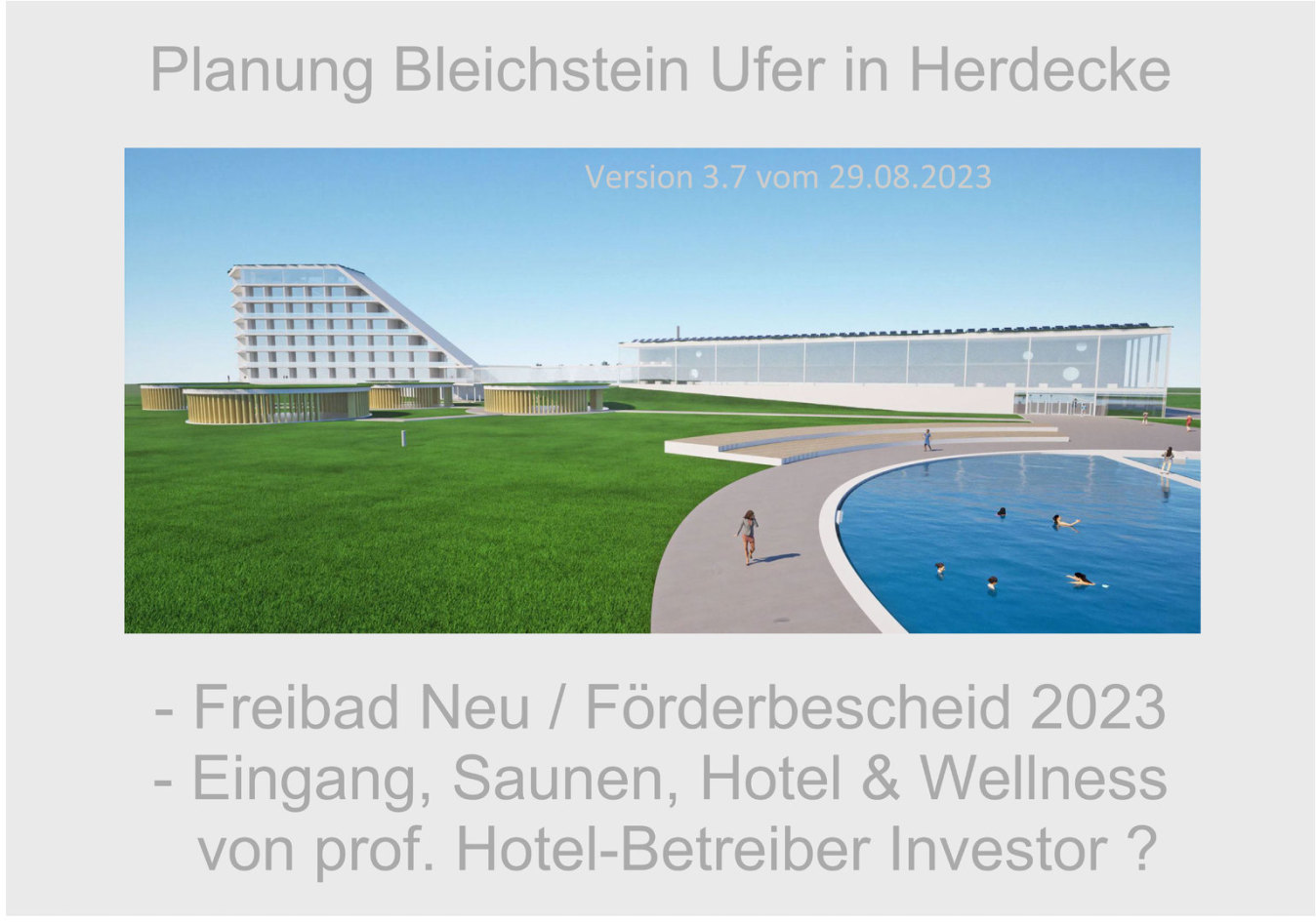 Freibad Herdecke - Neubau-Vorschlag - Hotel, Wellness, Saunen und Eingang vom Investor gegen Bauland - Freibad-Neubau (Becken) hat Förderbescheid Stadt Herdecke