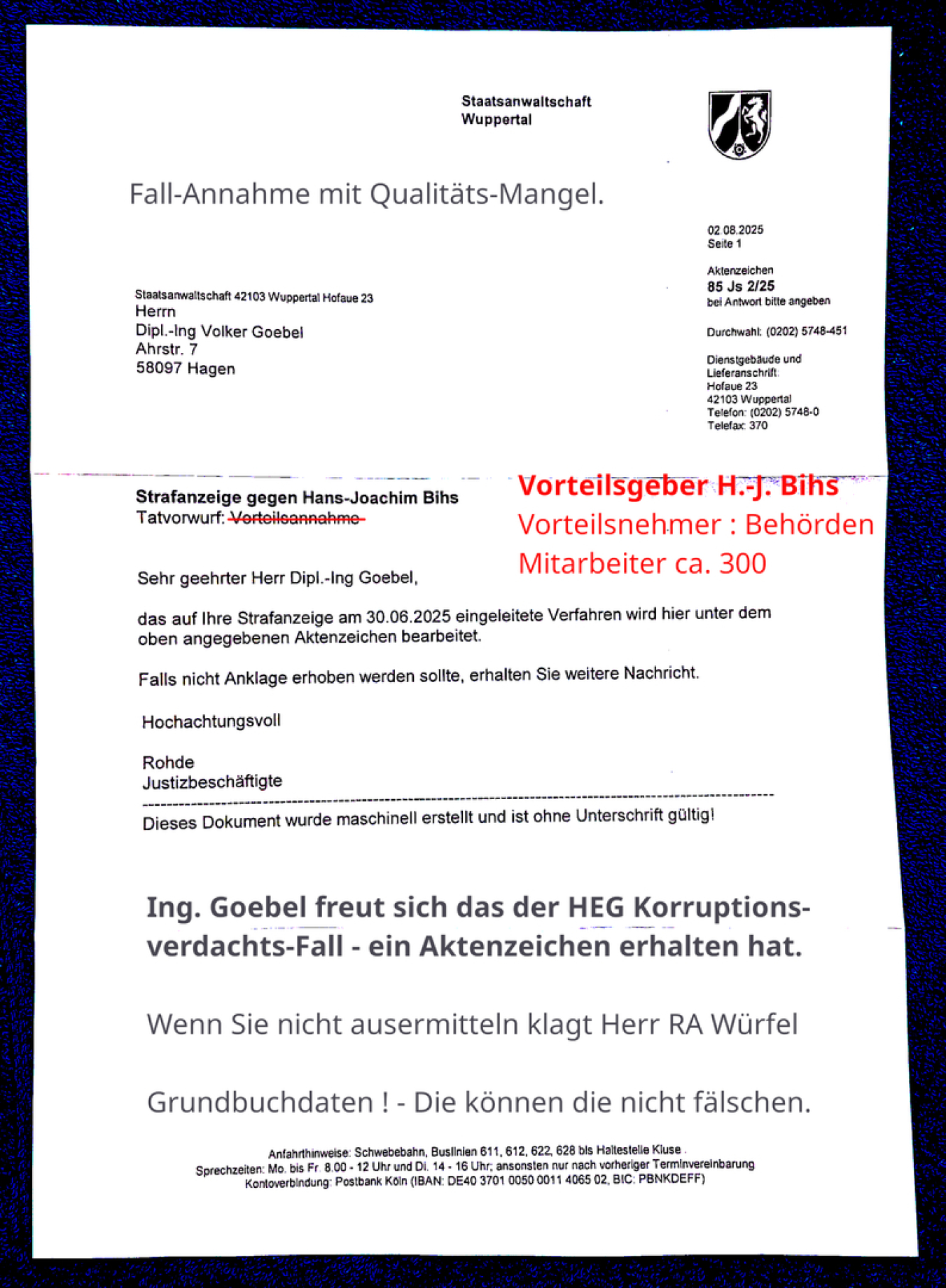 >>> Korruptions StA Wupptertal nimmt Strafanzeige wg. Korruption gegen Hans Joachim Bihs an 18.08.2025 - ENDLICH - Denn der hat mich bereits vor dem Amts- und dem Landgericht - HEG Korruptions-Ermittlungen HA.