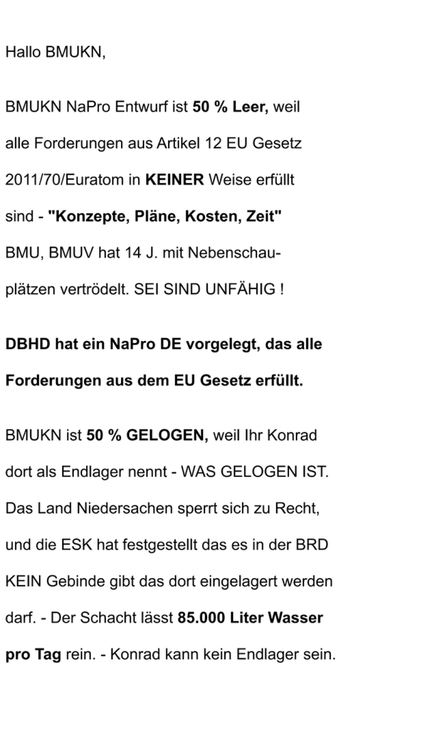 >>> Erneute Aufforderung an BMUKN Entwurf LEERES und GELOGENES Nationales Entsorgungs-Programm zurückzuziehen und stattdessen das vollständige NaPro DE von DBHD bei der EU einzureichen. - Ing. Goebel