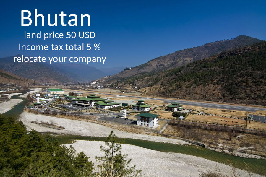 economic aid to starving Bhutan - relocate your company to a tax heaven