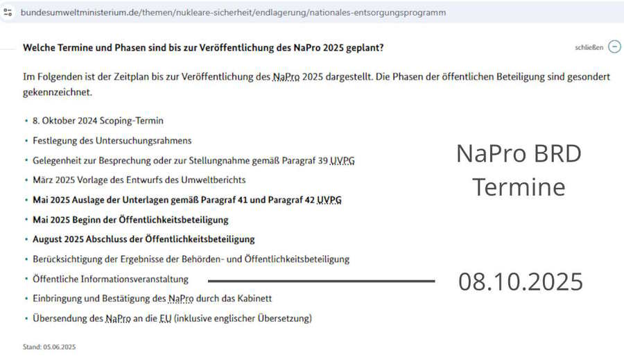 >>> Am 08.10.2025 wird das NaPro der Schande des BMUKN öffentlich. Das Ministerium ignoriert die Forderungen des EU  Gesetzes besonders Artikel 12 - 2011/70/Euratom - weil in 14 J.  NICHTS erarbeitet wurde ... Aber DBHD hat ALLES erarbeitet ...