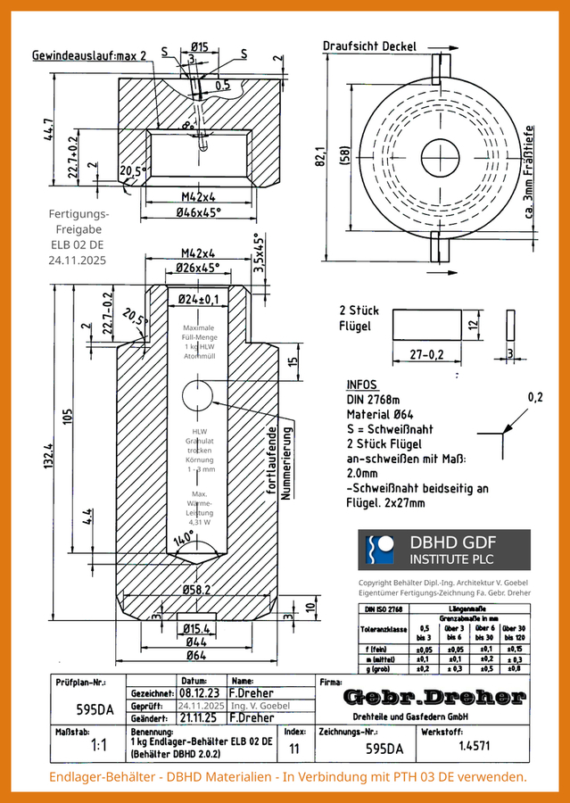 Endlager-Behälter ELB 02 DE für DBHD HLW Endlager - Fertigungs-Zeichnung von Meister Frank Dreher Fa. Gebrüder Dreher Egesheim CNC